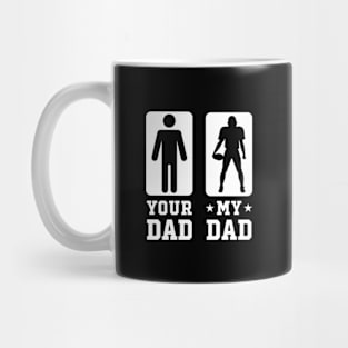 Football Your Dad vs My Dad Shirt Football Dad Gift Mug